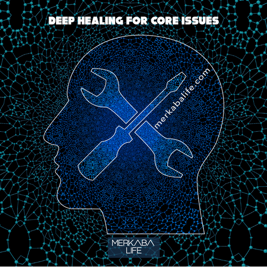 Deep Healing for Core Issues